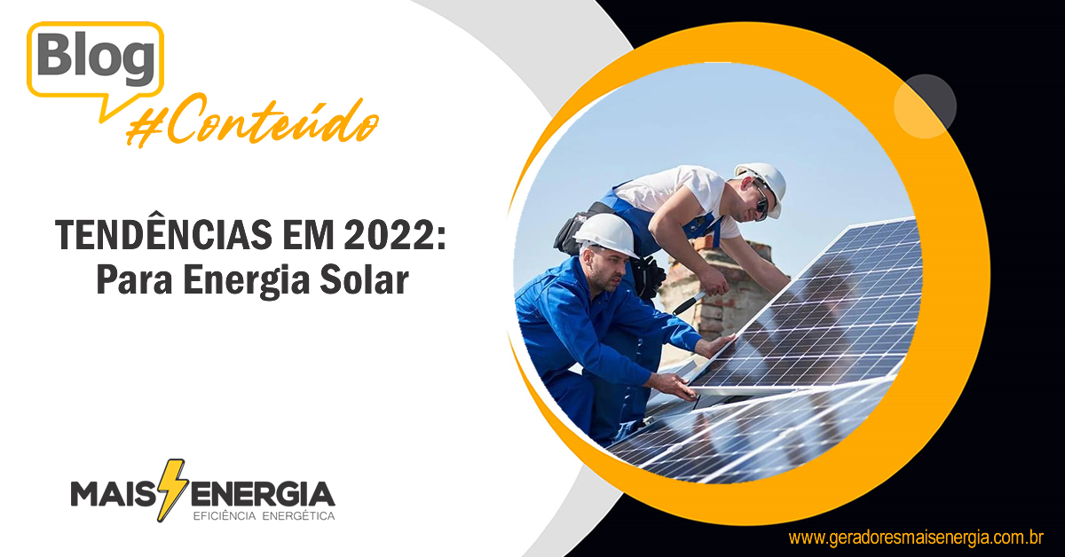 Tendência para a Energia Solar em 2022